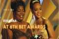 2006 Rihanna - 6th Annual BET Awards