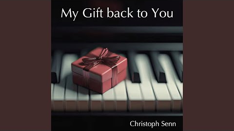 My Gift Back to You
