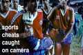 Sports Cheaters Caught on Camera |