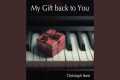 My Gift Back to You