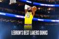 LeBron James' Best Dunks with the